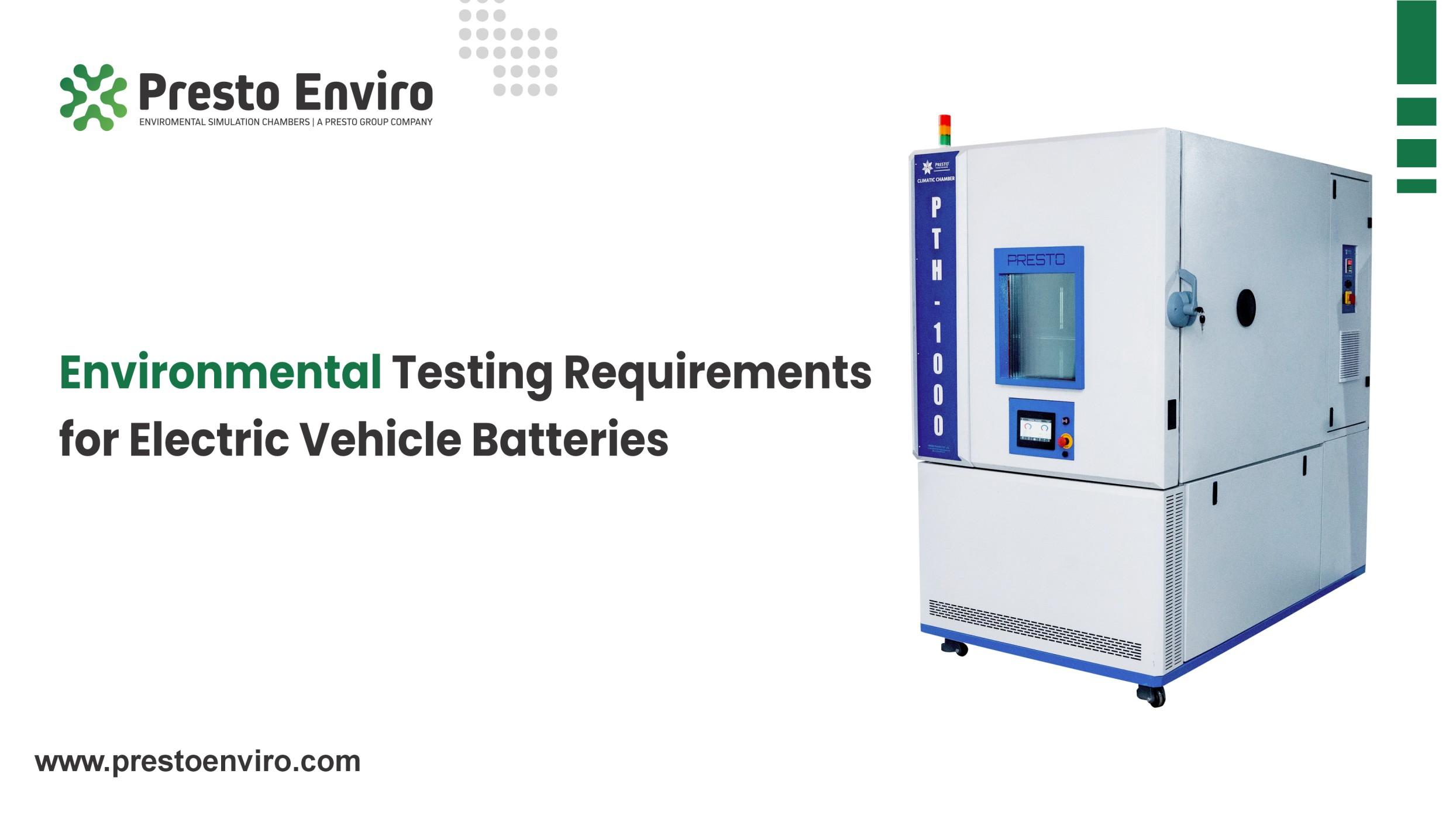Environmental Testing Requirements for Electric Vehicle Batteries