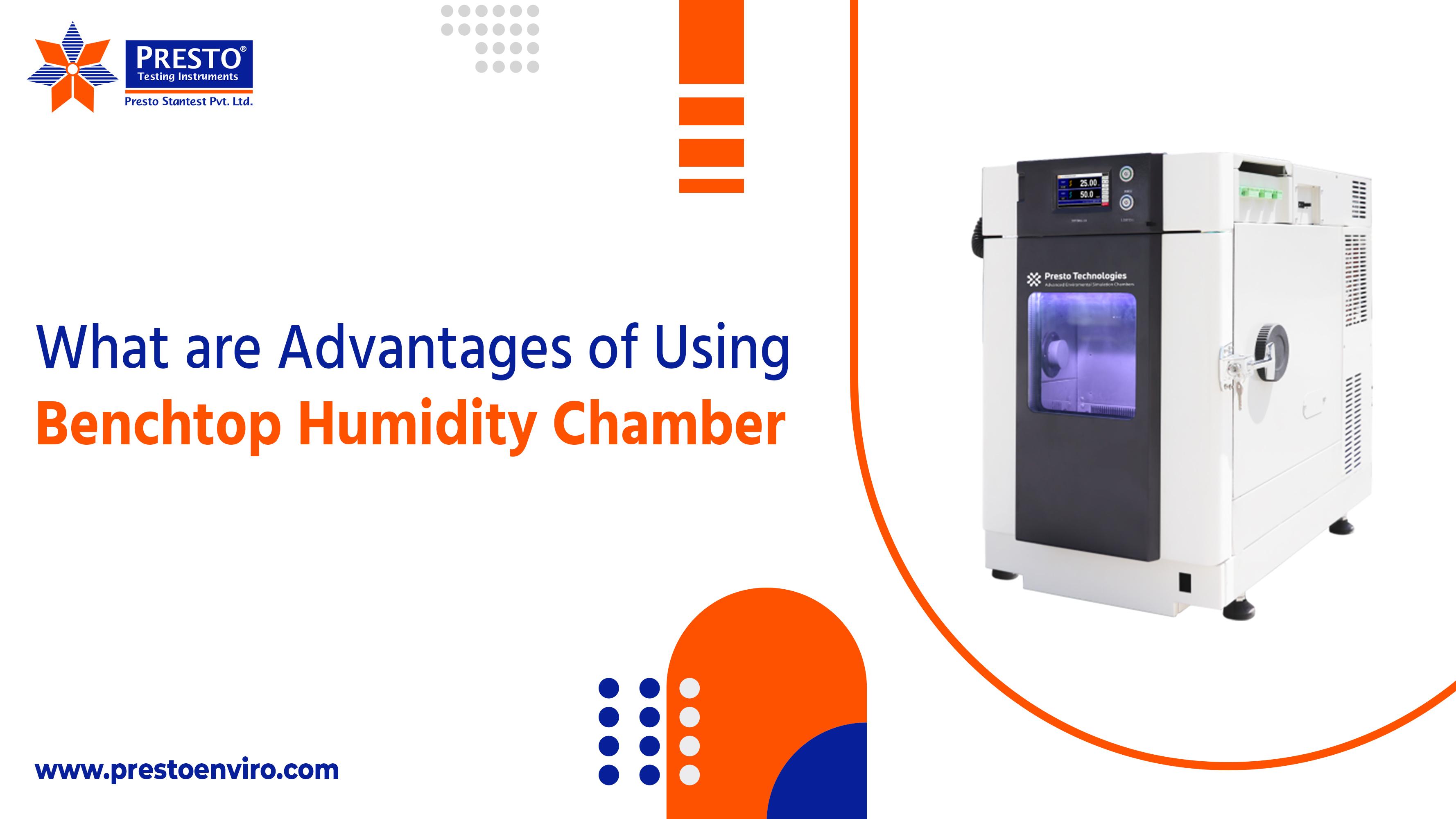 What are Advantages of Using Benchtop Humidity Chamber