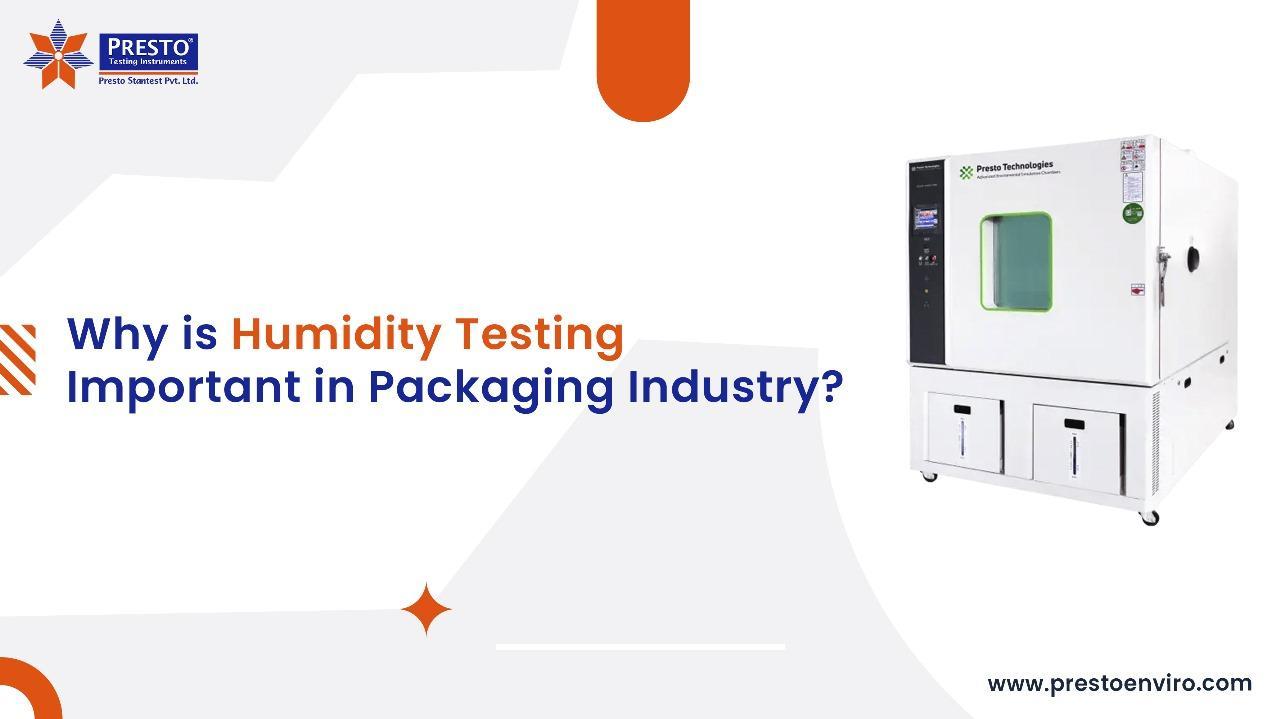 Why is Humidity Testing Important in Packaging Industry?