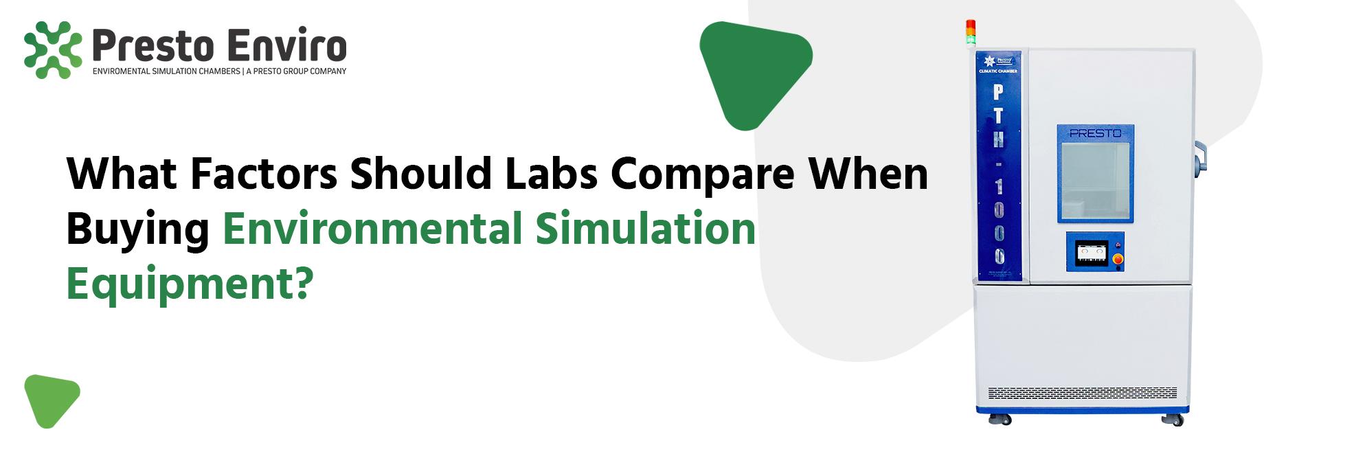 What Factors Should Labs Compare When Buying Environmental Simulation Equipment?