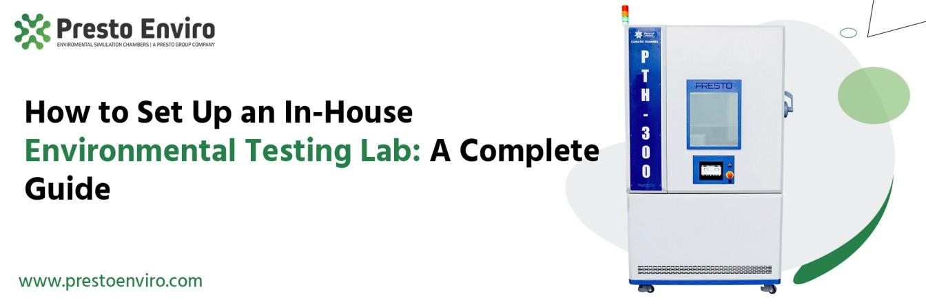 How to Set Up an In-House Environmental Testing Lab: A Complete Guide