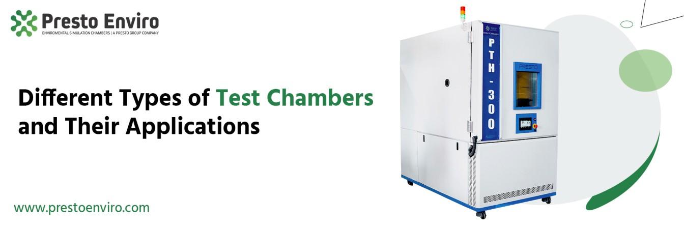 Different Types of Test Chambers and Their Applications