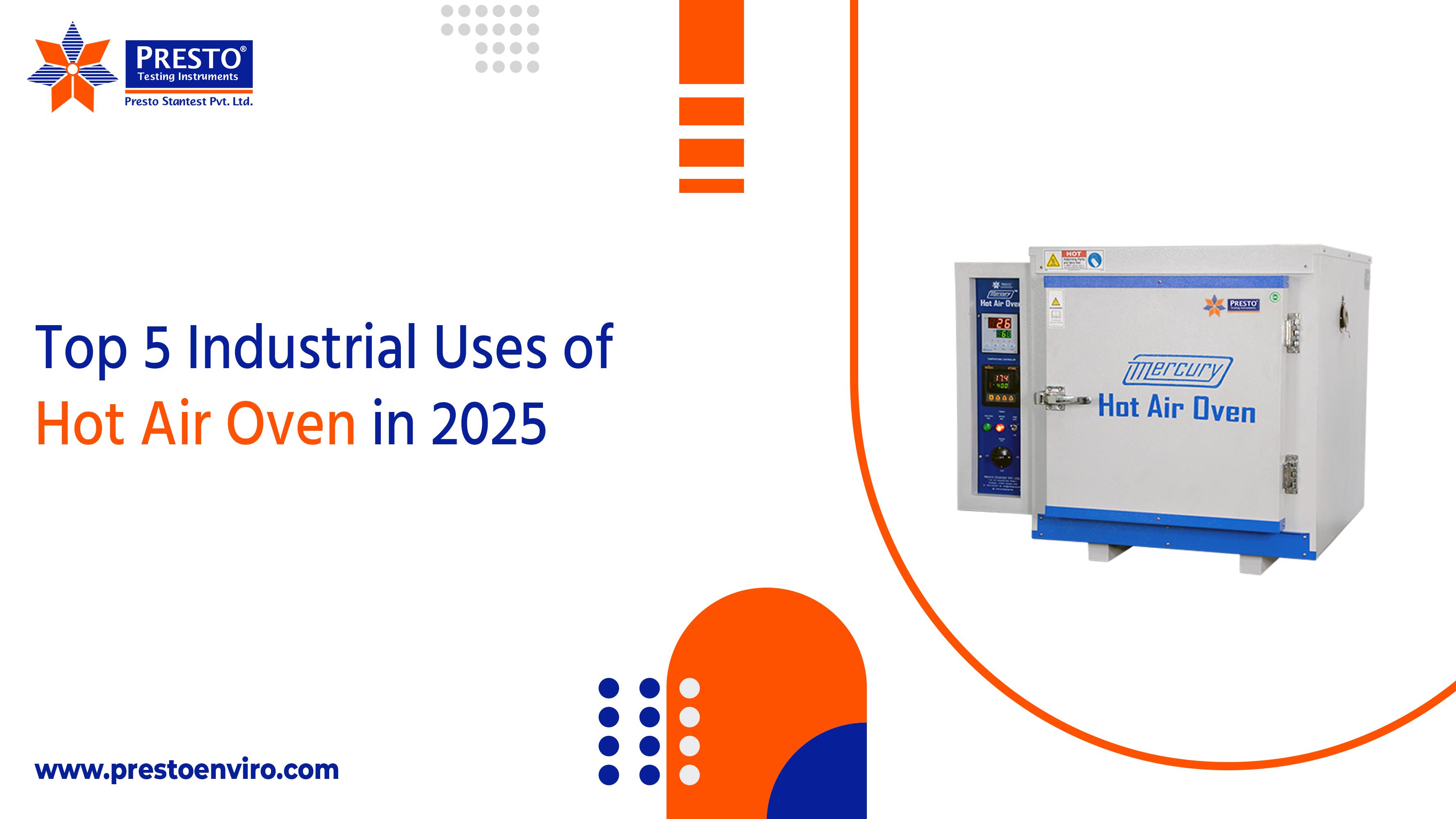 Top Industrial Uses of Hot Air Oven