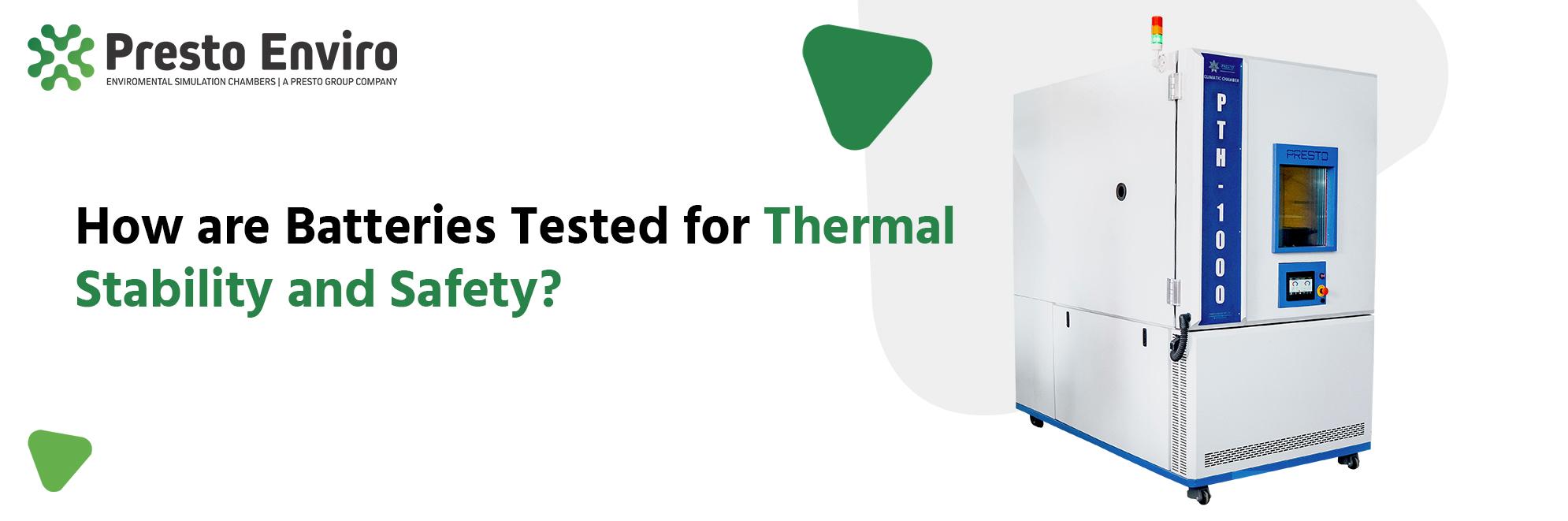 How Are Batteries Tested for Thermal Stability and Safety?
