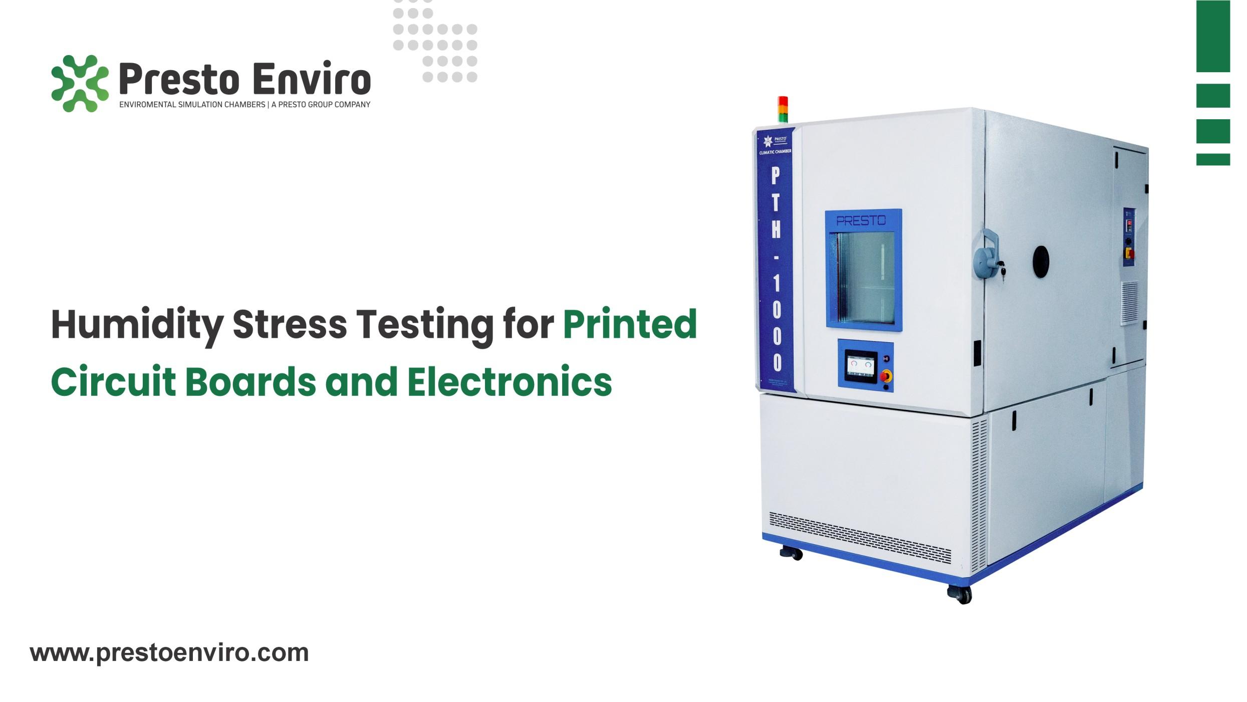 Humidity Stress Testing for Printed Circuit Boards and Electronics