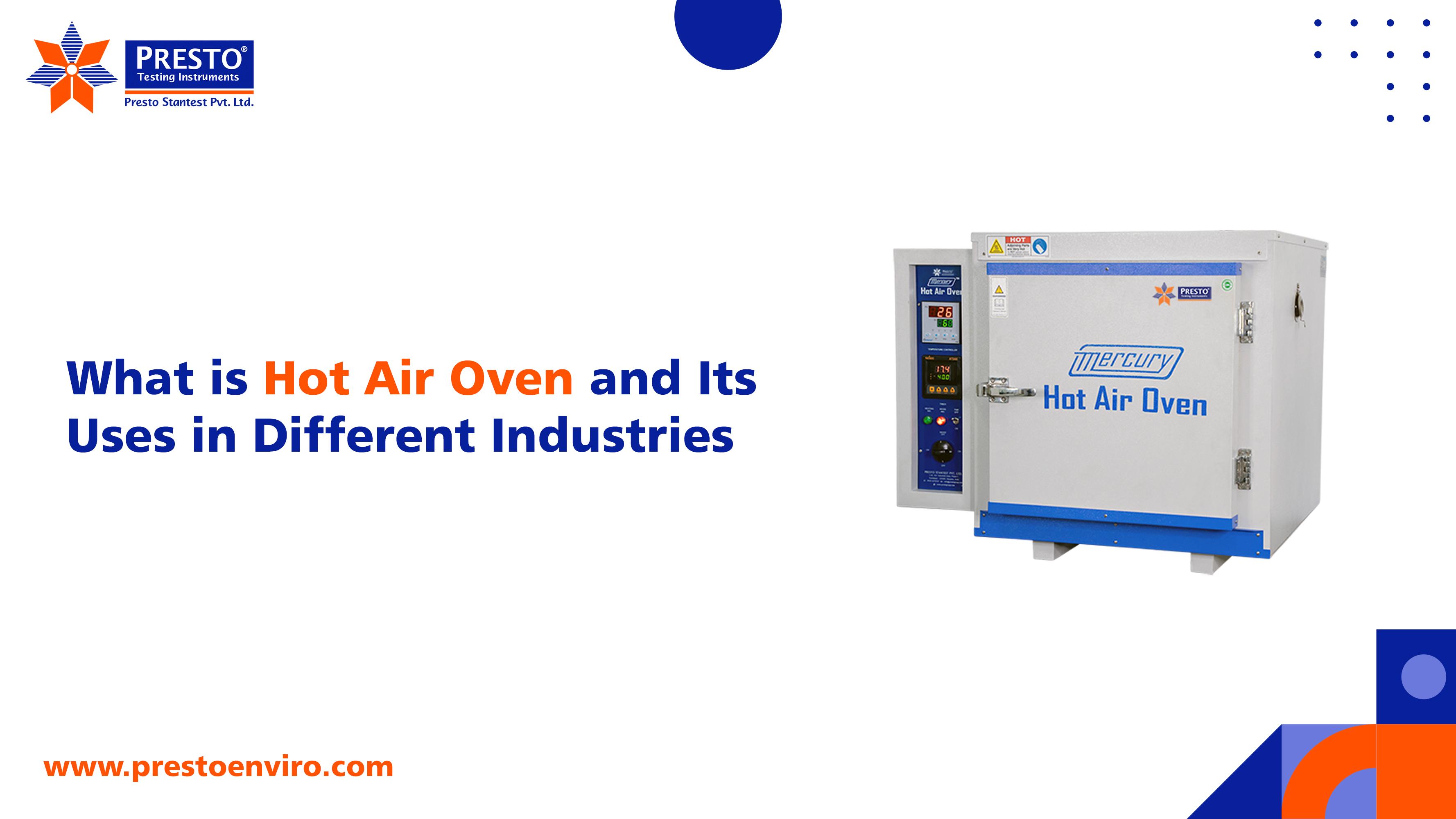 What is Hot Air Oven and Its Uses in Different Industries