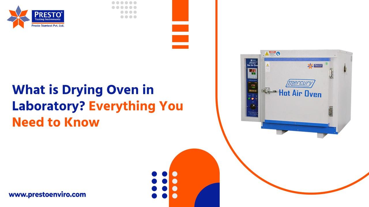 What is Drying Oven in Laboratory? Everything You Need to Know