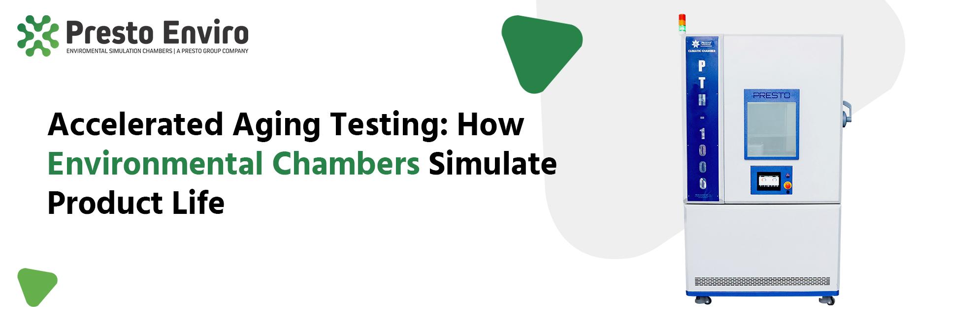 Accelerated Aging Testing: How Environmental Chambers Simulate Product Life?