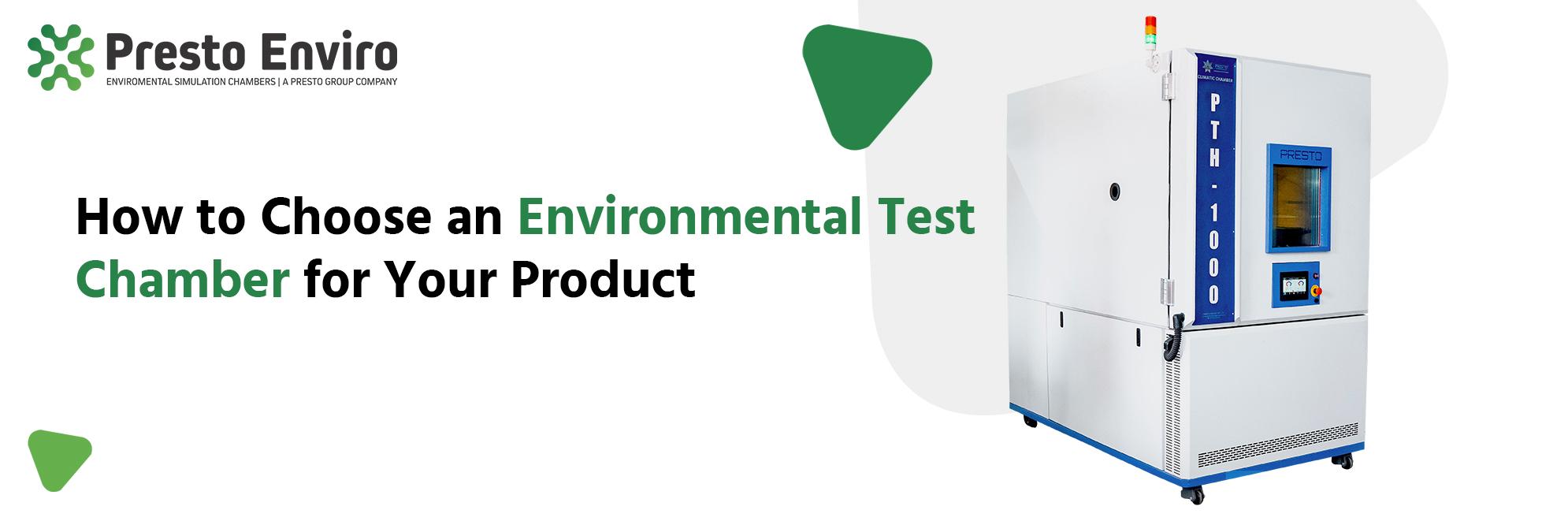 How to Choose an Environmental Test Chamber for Your Product