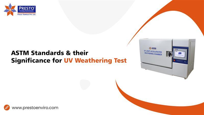 ASTM Standards & their Significance for UV Weathering Test
