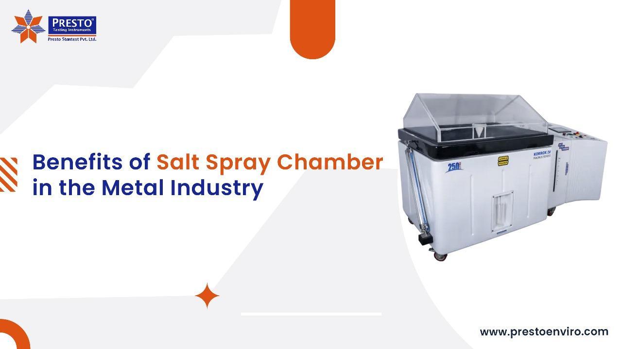Benefits of Salt Spray Chamber in the Metal Industry