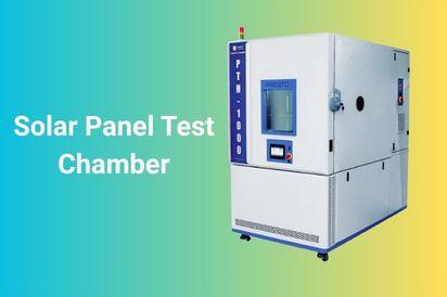 Solar Panel Test Chamber