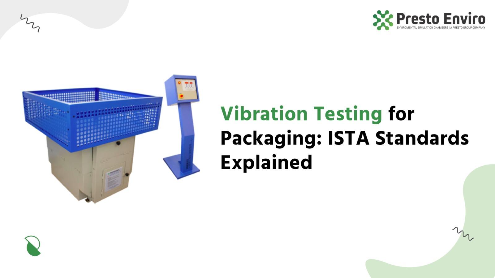Vibration testing for packaging: ISTA standards explained