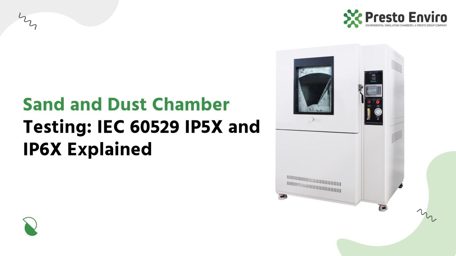 Sand and dust chamber testing: IEC 60529 IP5X and IP6X explained