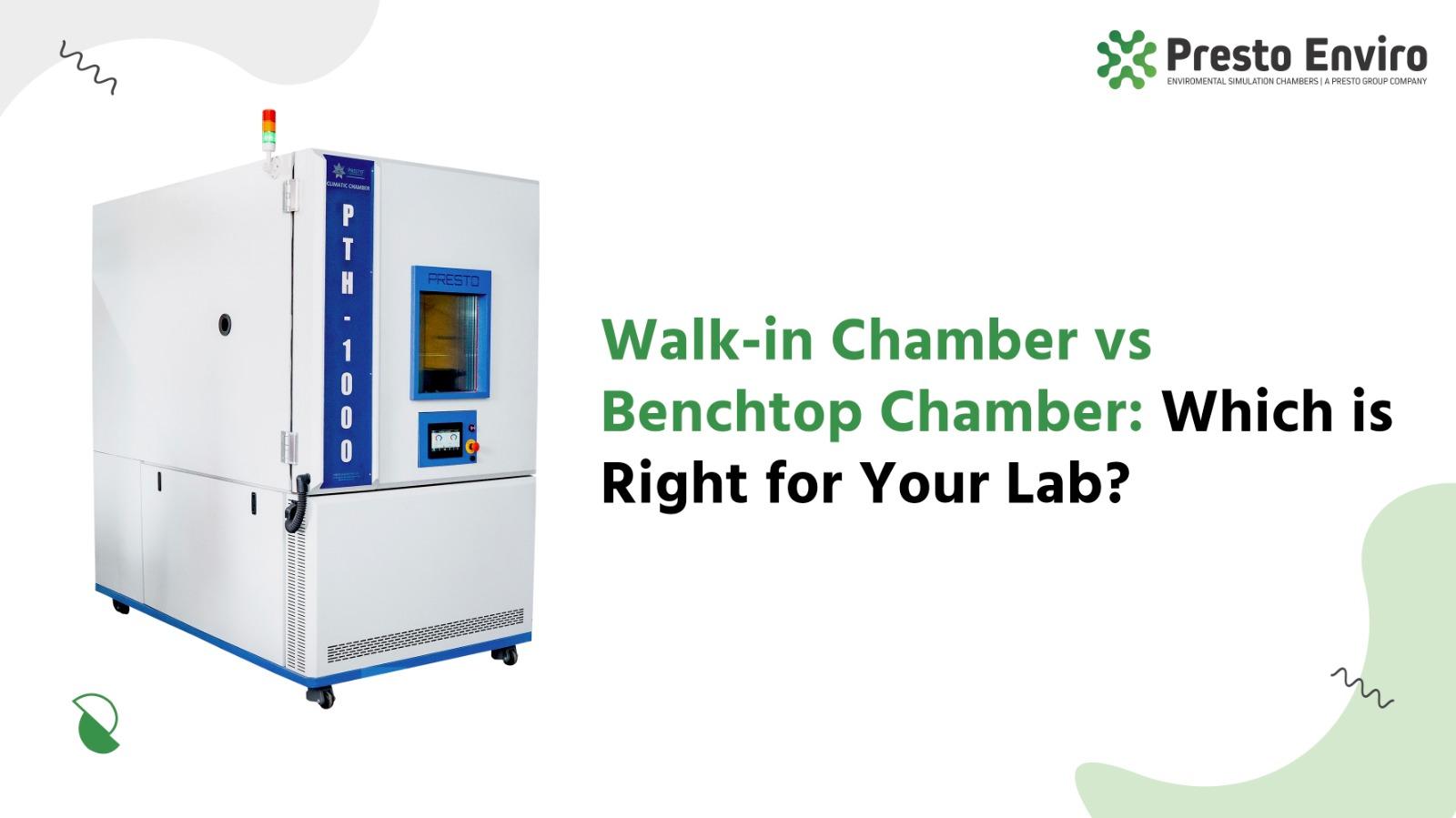 Walk-in chamber vs benchtop chamber: Which is right for your lab?
