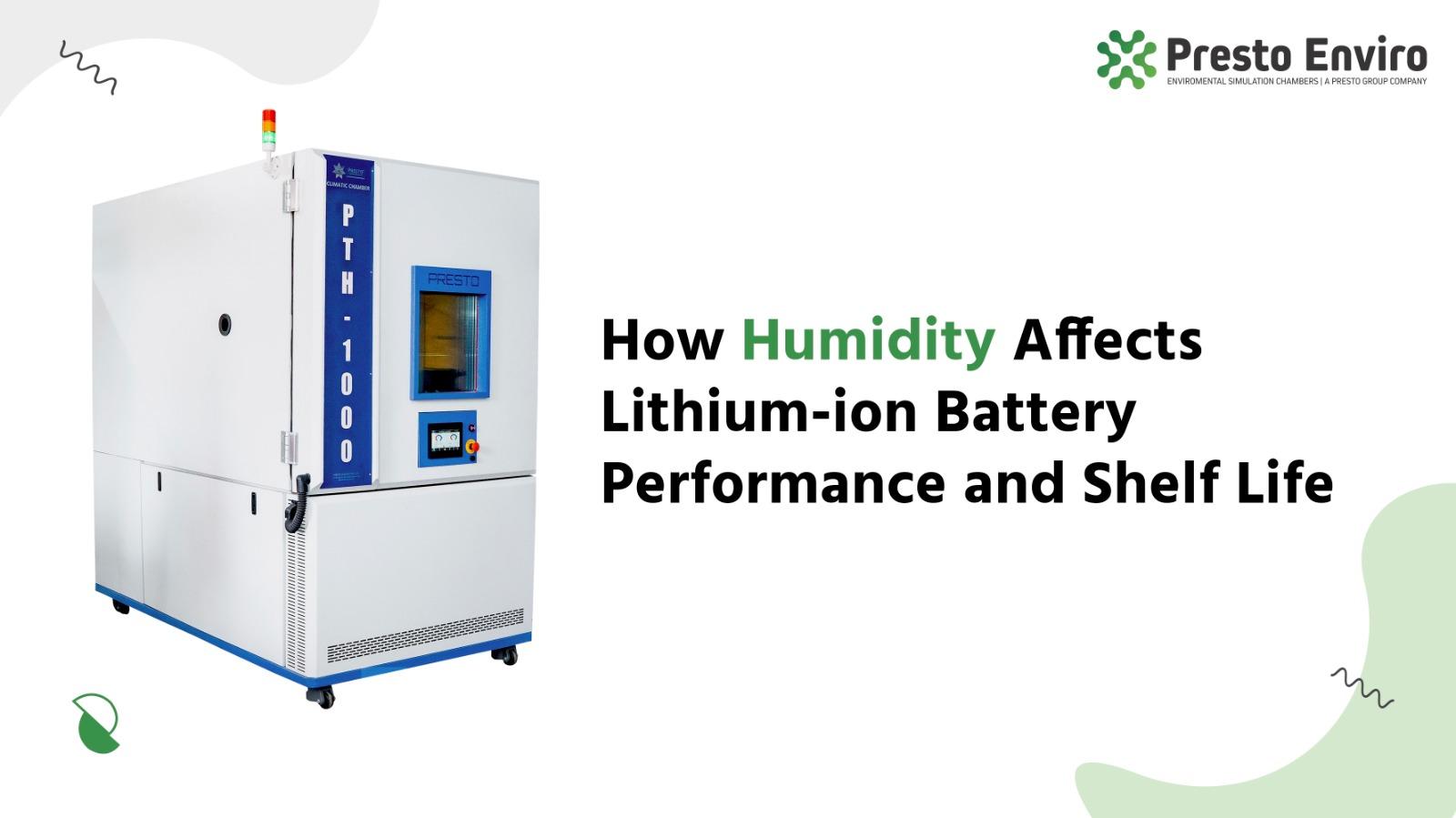 How Humidity Affects Lithium Ion Battery Performance and Shelf Life